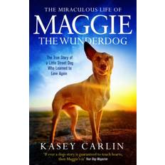 The Miraculous Life of Maggie the Wunderdog: The true. (Häftad, 2020)