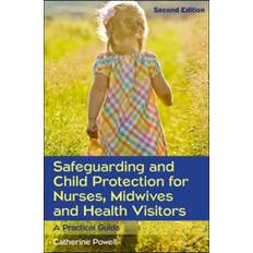 Safeguarding and Child Protection for Nurses, Midwives. (Paperback, 2015)