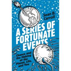 A Series of Fortunate Events: Chance and the Making of... (Inbunden, 2020)