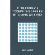 Biltong Hunting as a Performance of Belonging in... (Indbundet, 2015)