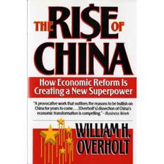 A h rise The Rise of China: How Economic Reform Is Creating a New.