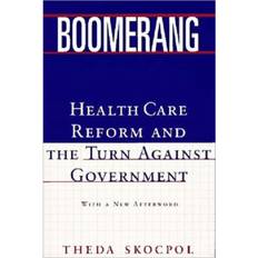 Theda Boomerang: Health Care Reform and the Turn against.