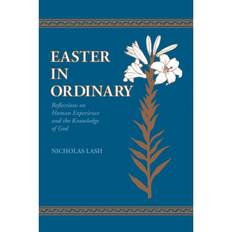 Ordinary lash Easter in Ordinary: Reflections on Human Experience and.