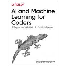 AI and Machine Learning For Coders: A Programmer's Guide. (Häftad, 2020)
