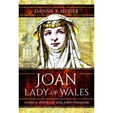 Joan, Lady of Wales: Power and Politics of King John's... (Hardcover, 2020)