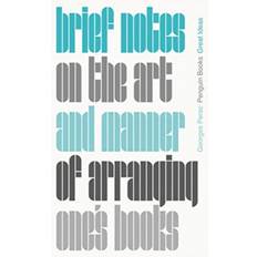 Essay & Reportasje Bøker Brief Notes on the Art and Manner of Arranging One's Books (Heftet, 2020)