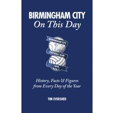 Birmingham City on This Day: History, Facts & Figures... (Hardcover, 2017)