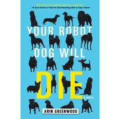 Robot dog Your Robot Dog Will Die