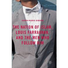 The Nation of Islam, Louis Farrakhan, and the Men Who... (Indbundet, 2016)