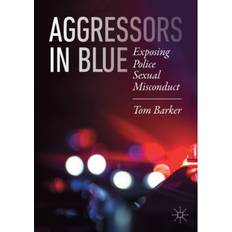 Aggressors Aggressors in Blue: Exposing Police Sexual Misconduct (Hæftet, 2020)