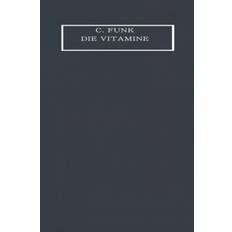 Die Vitamine: Ihre Bedeutung Fur Die Physiologie Und.