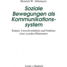 Kommunikationssystem Soziale Bewegungen ALS Kommunikationssystem: Einheit,. (Paperback, 2012)