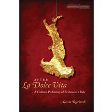 After La Dolce Vita: A Cultural Prehistory of... (Hardcover, 2012)