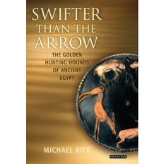 Swifter Swifter Than the Arrow (Inbunden, 2006)