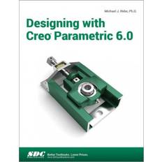 Creo Designing with Creo Parametric 6.0