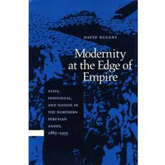 Modernity at the Edge of Empire: State, Individual, and.