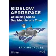 Space one Bigelow Aerospace: Colonizing Space One Module at a Time