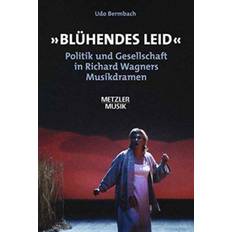 "Bluhendes Leid": Politik und Gesellschaft in Richard... (Hardcover, 2003)