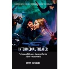 Intermedial Theater: Performance Philosophy, Transversal... (Gebunden, 2017)