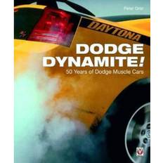 Dodge Dodge Dynamite!: 50 Years of Dodge Muscle Cars