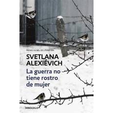 Historia y Arqueología Libros La Guerra No Tiene Rostro de Mujer / The Unwomanly Face of War: An Oral History of Women in World War II (Tapa blanda, 2017)