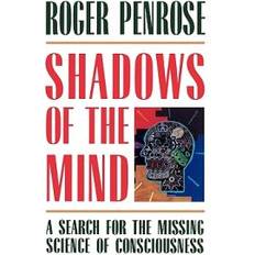 Books Shadows of the Mind: A Search for the Missing Science of Consciousness (Paperback, 1996)