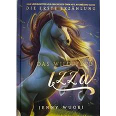 Das Wildpferd Izza - die erste Erzählung (Inbunden)