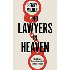 No Lawyers in Heaven: A Life Defending Serious Crime (Hardcover, 2020)