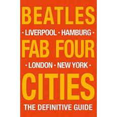 Travel & Holiday Books Beatles: Fab Four Cities: Liverpool - Hamburg - London -. (Paperback, 2021)