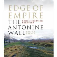 Edge of the empire Edge of Empire, Rome's Scottish Frontier: The Antonine Wall