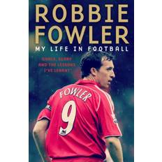 Football goals Robbie Fowler: My Life In Football: Goals, Glory & The. (Häftad, 2021)