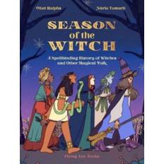 Season of the Witch: A Spellbinding History of Witches... (Hardcover, 2020)