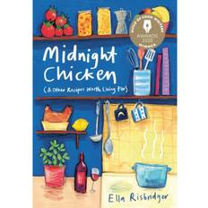 Midnight Chicken: & Other Recipes Worth Living For (Paperback, 2020)