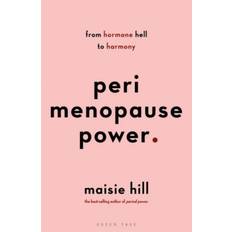 Perimenopause Perimenopause Power: From Hormone Hell to Harmony (Häftad, 2021)