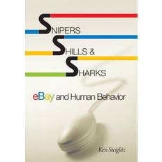 Snipers, Shills, and Sharks: eBay and Human Behavior (Indbundet, 2007)