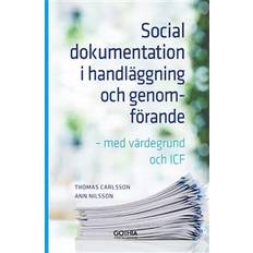 Social dokumentation i handläggning och genomförande: Med värdegrund och ICF (Häftad)