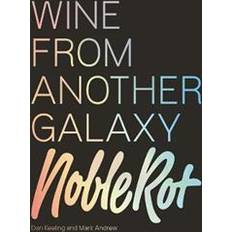 The Noble Rot Book: Wine from Another Galaxy (Hardcover, 2020)