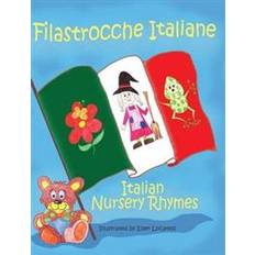 Filastrocche Italiane/Italian Nursery Rhymes (Inbunden, 2013)