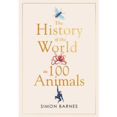 History of the World in 100 Animals (Inbunden, 2020)