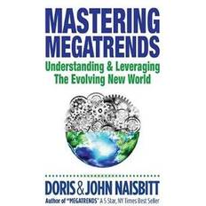 Mastering Megatrends: Understanding And Leveraging The Evolving New World (Indbundet, 2018)