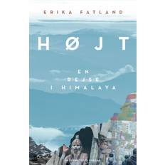 Højt erika fatland Højt: En rejse i Himalaya (Hæftet, 2020)