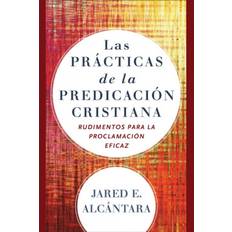 Spanish Books Las practicas de la predicacion cristiana: Rudimentos. (Paperback, 2020)