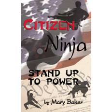 Citizen Ninja: Stand Up to Power (Hæftet, 2016)