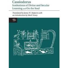 Cassiodorus: Institutions of Divine and Secular Learning (Paperback, 2004)