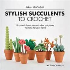 Stylish Succulents to Crochet (Tapa dura, 2020)