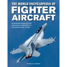 Fighter Aircraft, The World Encyclopedia of: An... (Inbunden, 2020)
