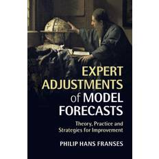 Expert Adjustments of Model Forecasts: Theory, Practice. (2014)