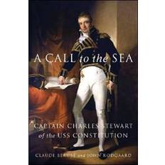 Call of the sea A Call to the Sea: Captain Charles Stewart of the USS... (Indbundet, 2005)