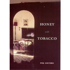 Honey with Tobacco (2007)