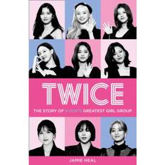 Twice: The Story of K-Pop's Greatest Girl Group (Paperback, 2020)